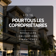 Copropriétaires, êtes-vous prêts financièrement pour la Loi 16?
